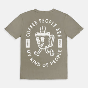 Coffee People Are My Kinda People Tee