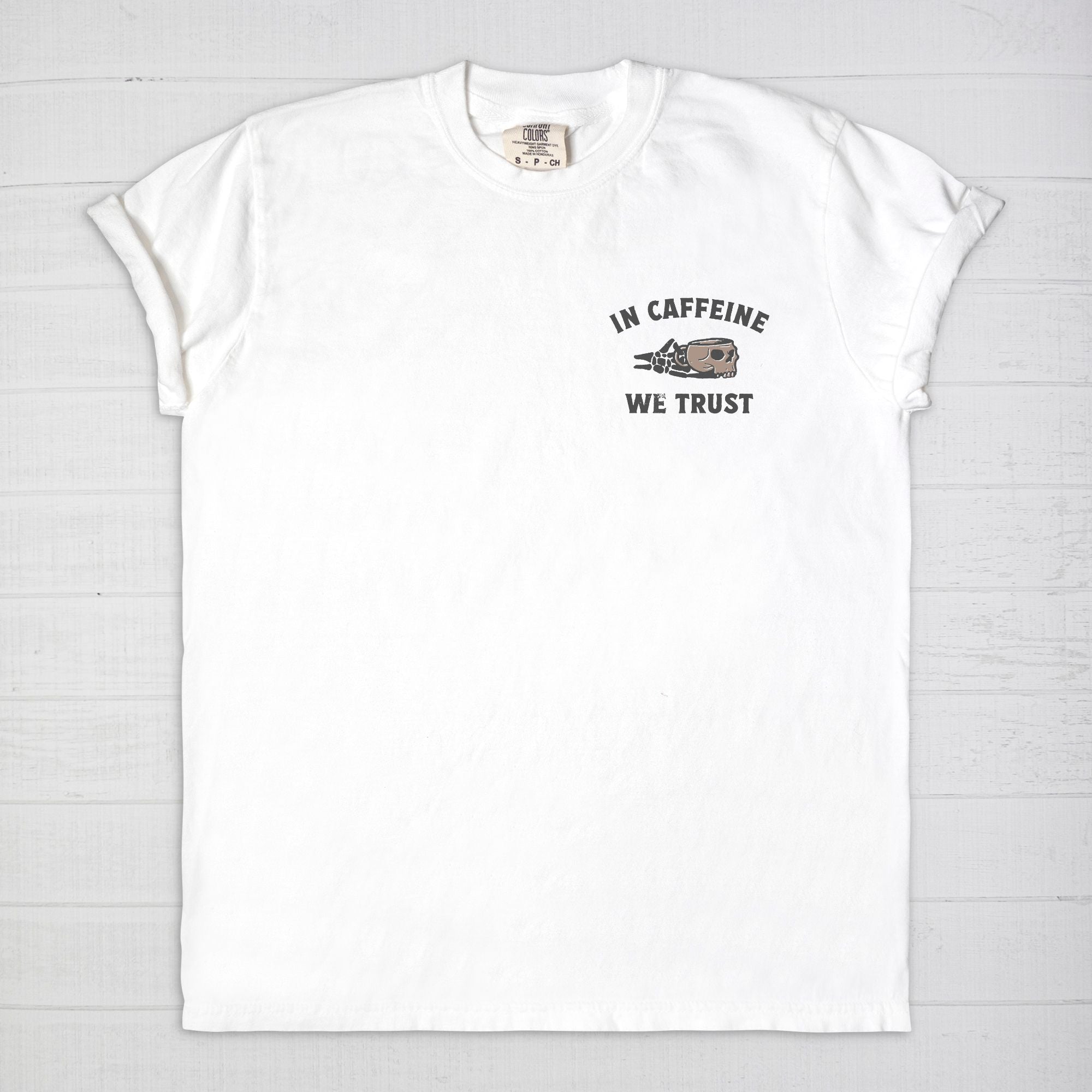 In Caffeine We Trust Tee