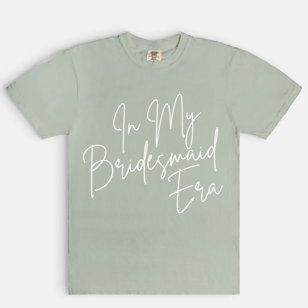 In My Bridesmaid Era Tee