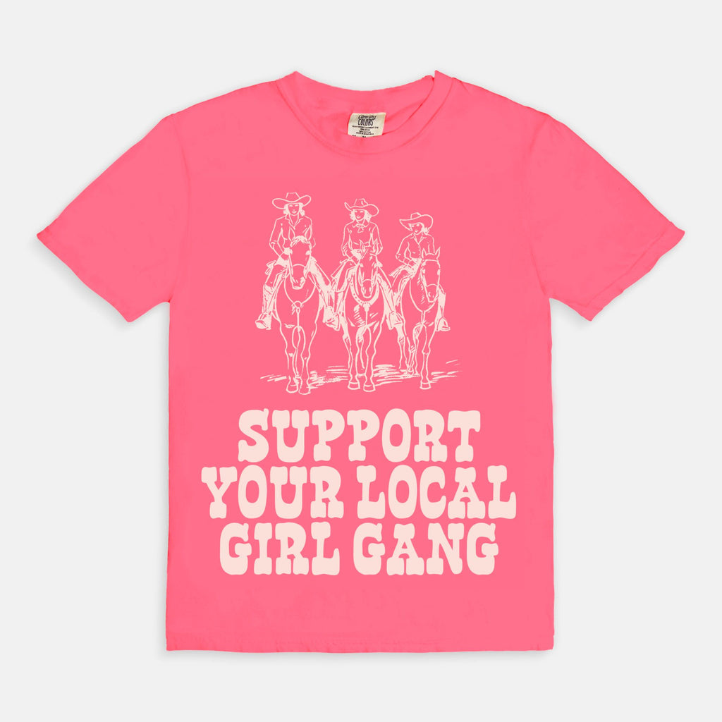 Support Your Local Girl Gang Tee