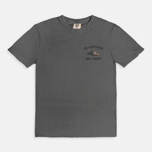 In Caffeine We Trust Tee