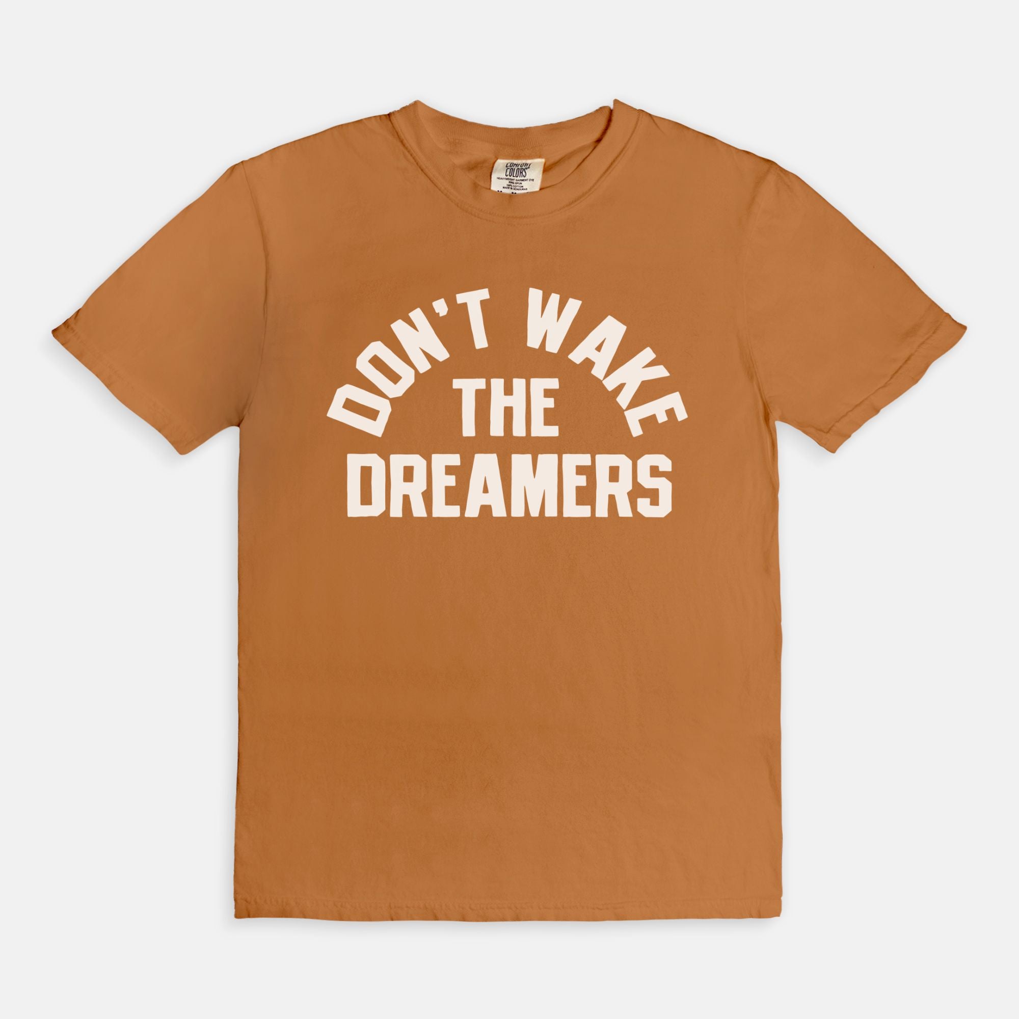 Don't Wake The Dreamers Tee