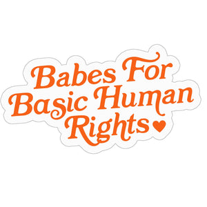 Babes For Basic Human Rights Sticker