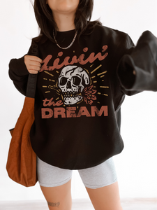 Livin' The Dream Sweatshirt