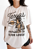 Texas Is For Lovers Tee