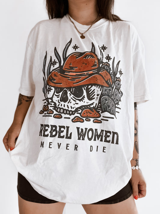 Rebel Women Never Die